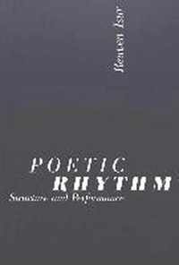 Poetic Rhythm: Structure and Performance