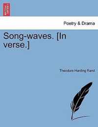 Song-Waves. [In Verse.]