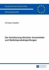 Die Versicherung Klinischer Arzneimittel- Und Medizinproduktepruefungen