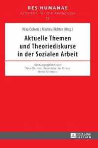 Aktuelle Themen Und Theoriediskurse in Der Sozialen Arbeit