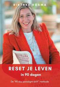 Reset je Leven in 90 dagen