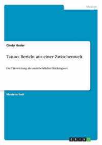 Tattoo. Bericht aus einer Zwischenwelt