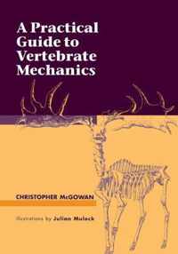 A Practical Guide to Vertebrate Mechanics