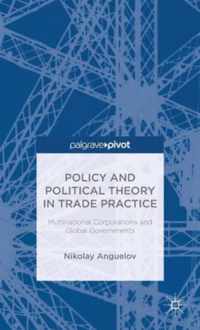 Policy and Political Theory in Trade Practice