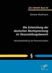 Die Entwicklung der deutschen Rechtsprechung im Veranstaltungsbereich