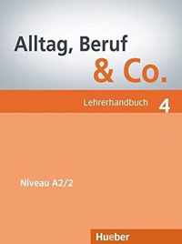 Alltag, Beruf & Co. 4. Lehrerhandbuch