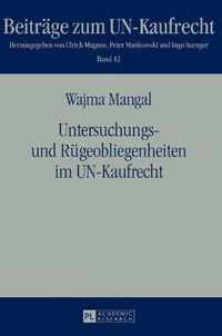 Untersuchungs- und Rügeobliegenheiten im UN-Kaufrecht