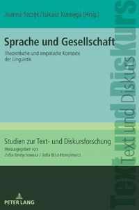 Sprache und Gesellschaft; Theoretische und empirische Kontexte der Linguistik