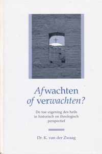 Afwachten of verwachten ?