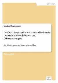 Das Nachfrageverhalten von Auslandern in Deutschland nach Waren und Dienstleistungen