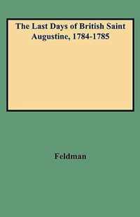 The Last Days of British Saint Augustine, 1784-1785