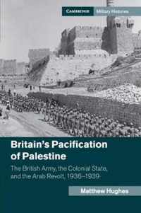 Britain's Pacification of Palestine