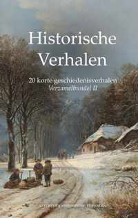 Historische Verhalen  -   Verzamelbundel II: 20 korte geschiedenisverhalen