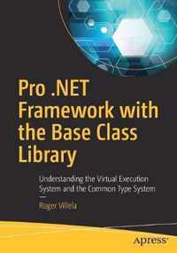 Pro .NET Framework with the Base Class Library