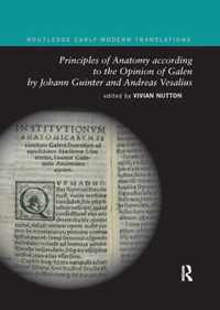 Principles of Anatomy according to the Opinion of Galen by Johann Guinter and Andreas Vesalius