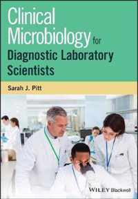 Clinical Microbiology for Diagnostic Laboratory Scientists