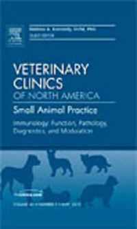 Immunology: Function, Pathology, Diagnostics, and Modulation, An Issue of Veterinary Clinics: Small Animal Practice