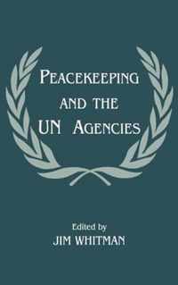 Peacekeeping and the UN Agencies