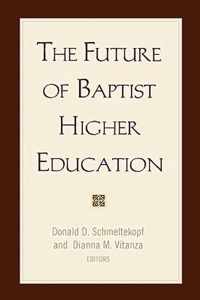 The Future of Baptist Higher Education