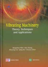 Vibrating Machinery: Theory, Techniques and Applications