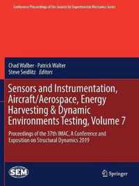 Sensors and Instrumentation, Aircraft/Aerospace, Energy Harvesting & Dynamic Environments Testing, Volume 7