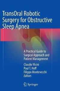 TransOral Robotic Surgery for Obstructive Sleep Apnea