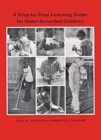 A Step-By Step Learning Guide for Older Retarded Children