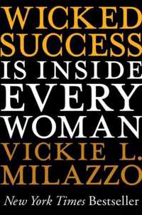 Wicked Success Is Inside Every Woman