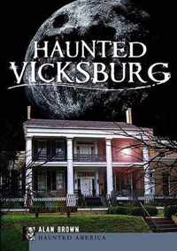 Haunted Vicksburg