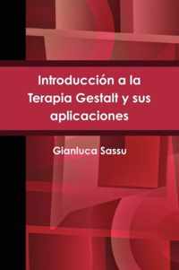 Introduccion a La Terapia Gestalt Y Sus Aplicaciones