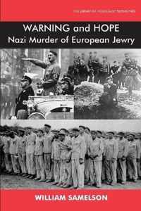 Warning and Hope: The Nazi Murder of European Jewry