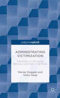 Administrating Victimization