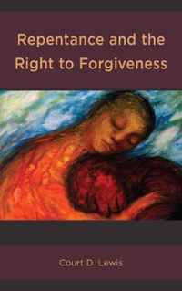 Repentance and the Right to Forgiveness