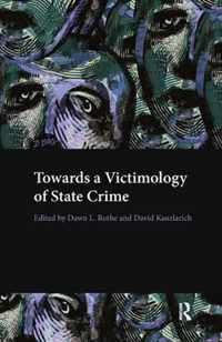 Towards a Victimology of State Crime