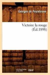 Victoire La Rouge (Ed.1898)