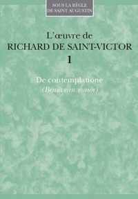 SRSA 13 Oeuvres, 1, Richard de Saint-Victor: de Contemplatione (Beniamin Maior)