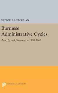 Burmese Administrative Cycles - Anarchy and Conquest, c. 1580-1760