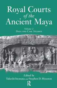 Royal Courts Of The Ancient Maya: Volume 2