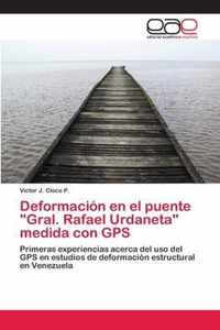 Deformacion en el puente Gral. Rafael Urdaneta medida con GPS