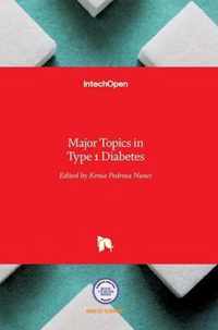 Major Topics in Type 1 Diabetes