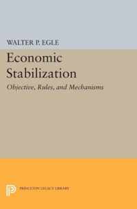 Economic Stabilization - Objective, Rules, and Mechanisms