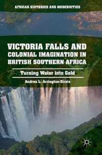 Victoria Falls and Colonial Imagination in British Southern Africa