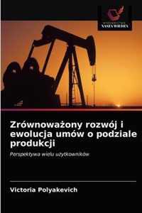 Zrownowaony rozwoj i ewolucja umow o podziale produkcji