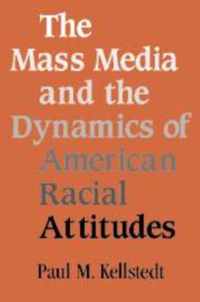 The Mass Media and the Dynamics of American Racial Attitudes