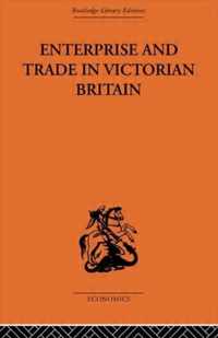 Enterprise and Trade in Victorian Britain