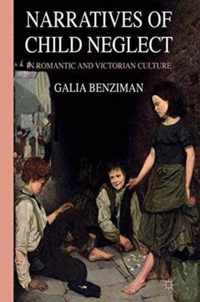 Narratives of Child Neglect in Romantic and Victorian Culture