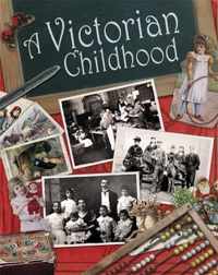 A Victorian Childhood