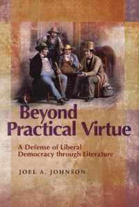 Beyond Practical Virtue