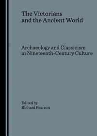 The Victorians and the Ancient World