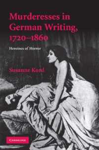 Murderesses in German Writing, 1720-1860